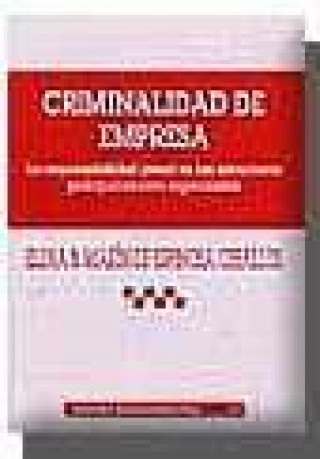 Book Criminalidad de empresa : la responsabilidad penal en las estructuras jerárquicamente organizadas Elena B. Marín De Espinosa Ceballos