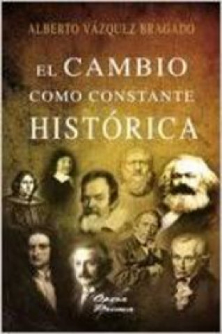 Kniha El cambio como constante histórica Alberto Vázquez Bragado