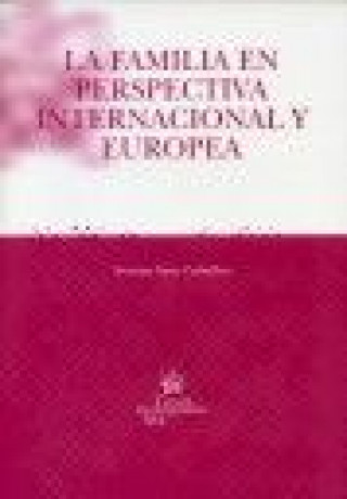 Książka La familia en perspectiva internacional y europea Susana Sanz Caballero