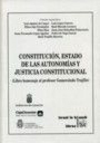 Book Constitución, estado de las autonomías y justicia constitucional : (libro homenaje al profesor Gumersindo Trujillo) Luis Aguiar de Luque