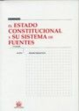 Carte El estado constitucional y su sistema de fuentes Remedio Sánchez Ferriz