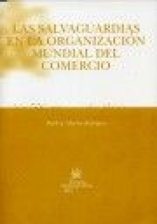 Kniha Las salvaguardias en la Organización Mundial del Comercio Pablo J. Martín Rodríguez