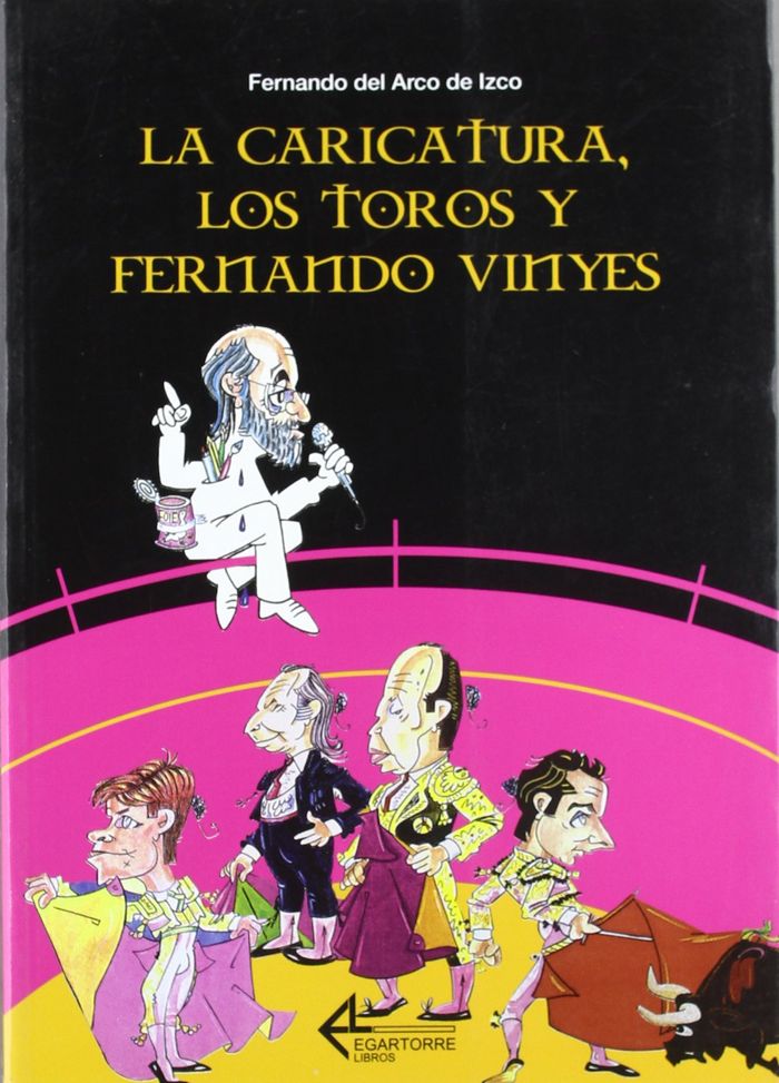 Kniha La caricatura, los toros y Fernando Vinyes Fernando del Arco de Izco