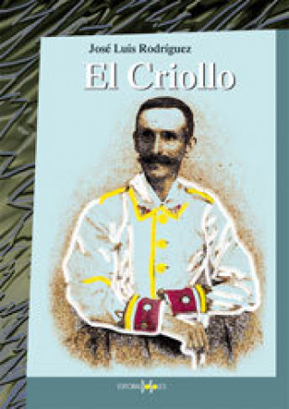 Libro El criollo José Luis Rodríguez Plaza