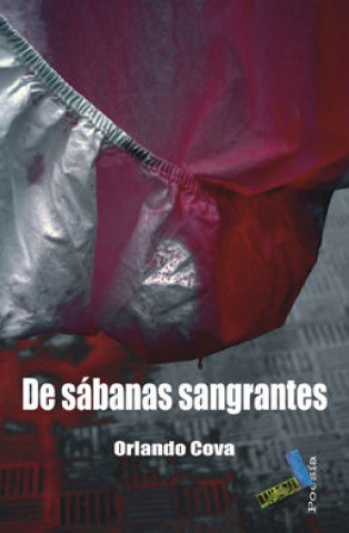 Книга De sábanas sangrantes Orlando Cova Adrián