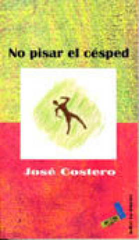 Kniha No pisar el cesped José Costero Vera