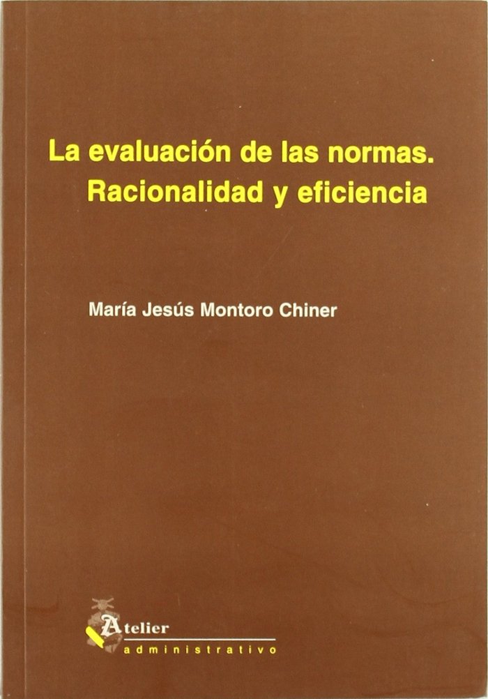 Knjiga La evaluación de las normas : racionalidad y eficiencia María Jesús Montoro Chiner