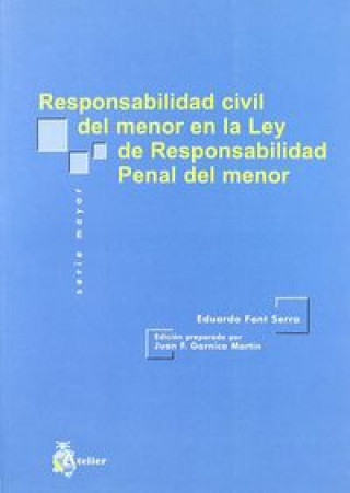 Carte Responsabilidad civil del menor en la Ley de responsabilidad penal del menor Eduardo Font Serra
