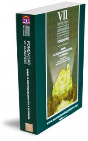 Kniha VII congreso sobre responsabilidad civil y su prueba : ponencias del congreso celebrado en Úbeda, Jaén, del 15 al 17 de noviembre de 2007 