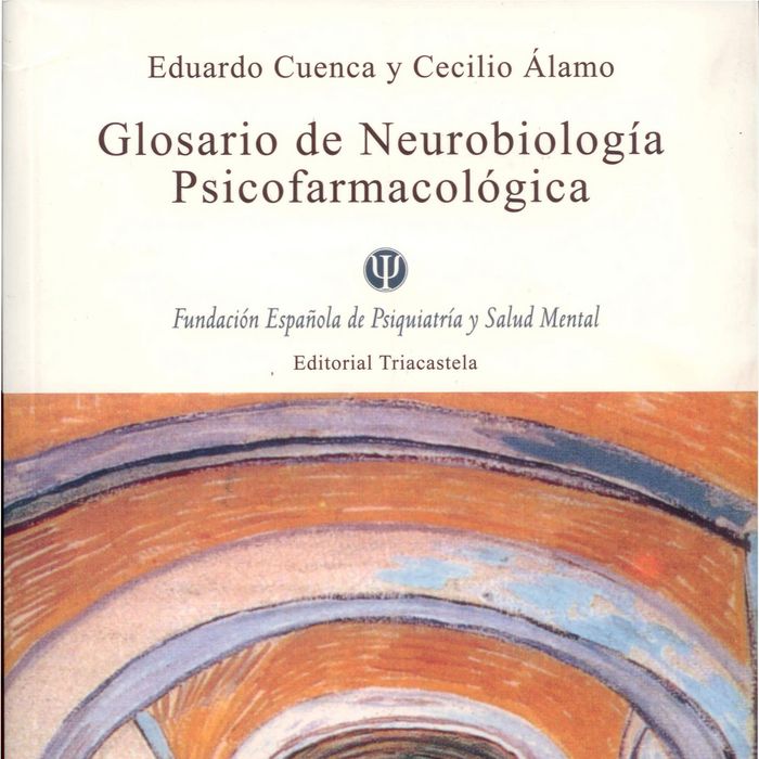 Carte Glosario de neurobiología psicofarmacológica Eduardo Cuenca Fernández