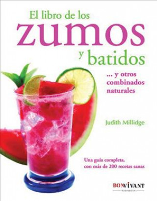 Libro El libro de los zumos y batidos Judith Millidge