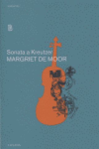 Kniha Sonata a Kreutzer Margriet De Moor