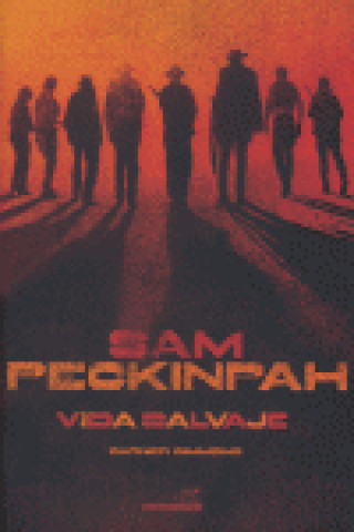 Knjiga Sam Peckinpah : vida salvaje Garner Simmons