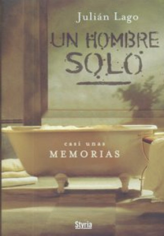 Könyv Un hombre solo Julián Lago San Juan
