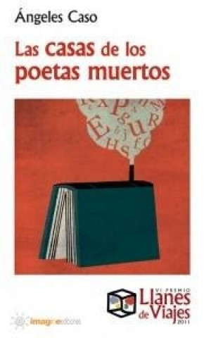 Carte Las casas de los poetas muertos Ángeles Caso