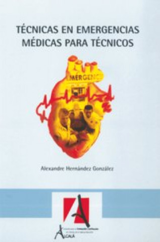 Książka Técnicas en emergencias médicas para técnicos Alexandre Hernández González