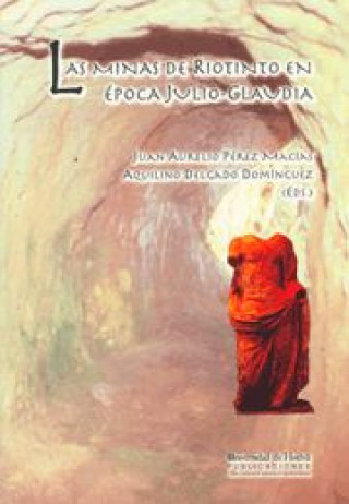 Könyv Las minas de Riotinto en época Julio-Claudia 