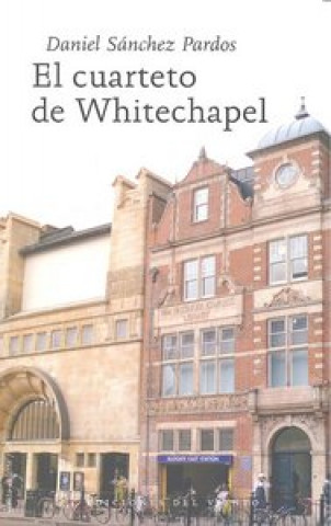 Książka El cuarteto de Whitechapel Daniel Sánchez Pardos