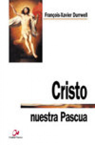 Knjiga Cristo nuestra Pascua François-Xavier Durrwell