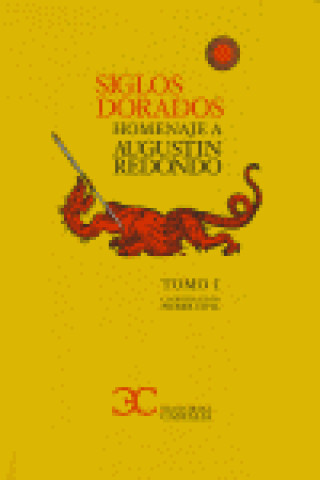 Knjiga Siglos dorados. Homenaje a Augustin Redondo. Tomo I . 