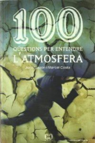 Kniha 100 qüestions per entendre l'atmosfera Marcel Costa i Vila
