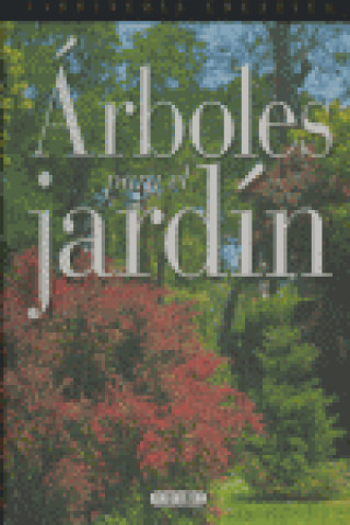 Kniha ARBOLES PARA EL JARDIN (T.DURA) 