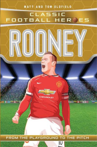 Kniha Rooney (Classic Football Heroes) - Collect Them All! Matt Oldfield