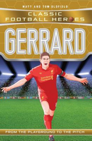 Книга Gerrard (Classic Football Heroes) - Collect Them All! Matt Oldfield