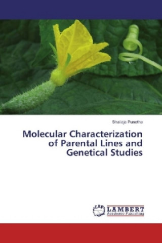 Carte Molecular Characterization of Parental Lines and Genetical Studies Shailaja Punetha