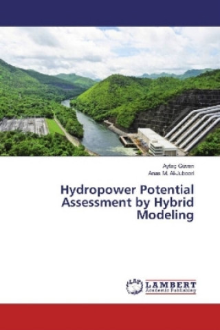 Книга Hydropower Potential Assessment by Hybrid Modeling Aytaç Güven