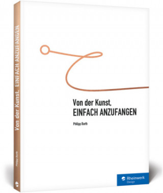 Książka Von der Kunst, einfach anzufangen Philipp Barth