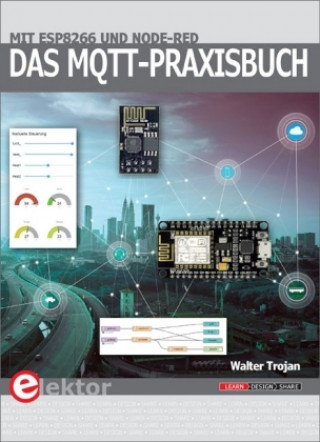 Kniha Das MQTT-Praxisbuch Trojan Walter