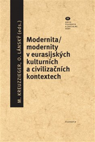 Книга Modernita/modernity v euroasijských kulturních a civilizačních textech Milan Kreuzziger