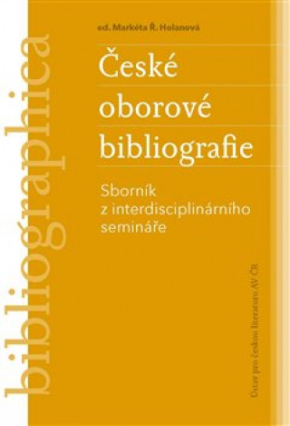 Könyv České oborové bibliografie Markéta Ř. Holanová
