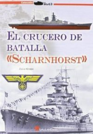 Kniha El crucero de batalla Scharnhorst Jorge Guridi Legarra