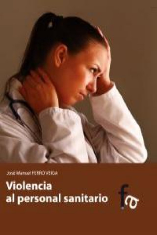 Kniha Violencia al personal sanitario José Manuel Ferro Veiga