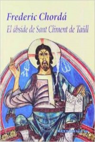 Книга El ábside de Sant Climent de Taüll Frederic Chordá Riollo