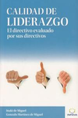 Book Calidad de liderazgo : el directivo evaluado por sus directivos 