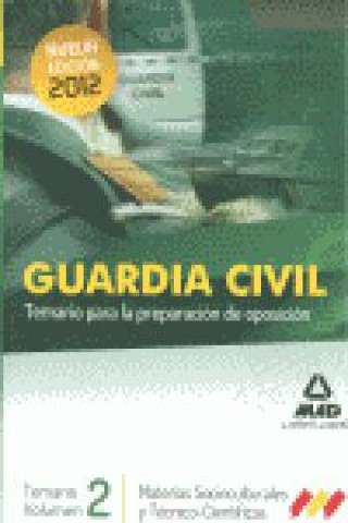 Carte Guardia Civil. Vol. II, Temario: Materias Socioculturales y Técnico-Científicas 