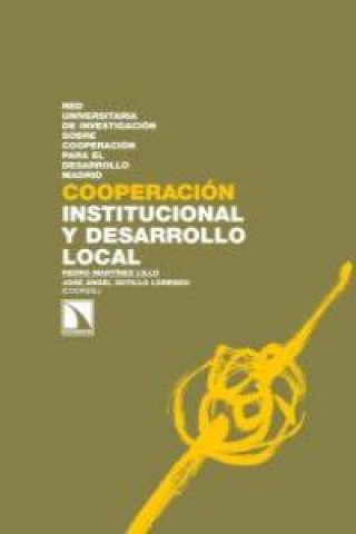 Kniha Cooperación institucional y desarrollo local : estrategias e iniciativas en el caso de Soacha (Colombia) Pedro Antonio Martínez Lillo