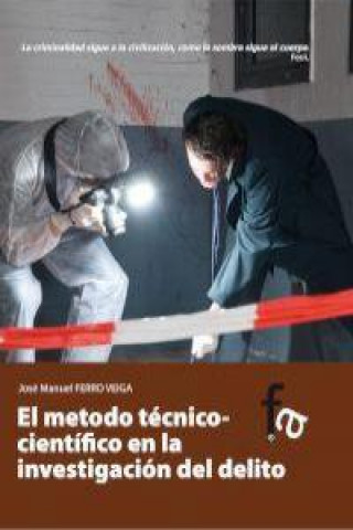 Kniha EL MÉTODO TÉCNICO-CIENTÍFICO EN LA INVESTIGACIÓN DEL DELITO 