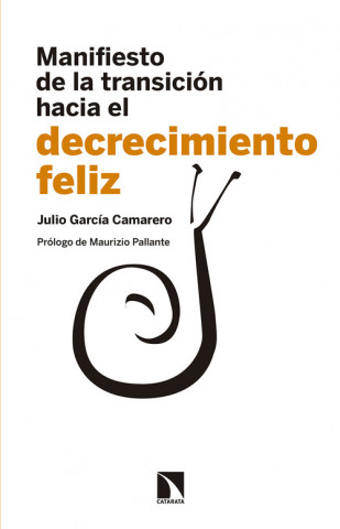 Kniha Manifiesto de la transición hacia el decrecimiento feliz: Con un preámbulo conceptual JULIO GARCIA CAMARERO