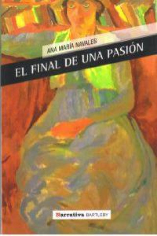 Книга EL FINAL DE UNA PASIÓN 