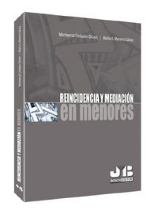 Kniha Reincidencia y mediación en menores Montserrat Corbalán Olivert