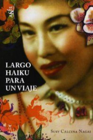 Kniha LARGO HAIKU PARA UN VIAJE SUSY CALCINA NAGAI