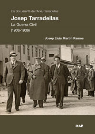 Livre Josep Tarradellas. La Guerra Civil (1936-1939) José Luis Martín Ramos