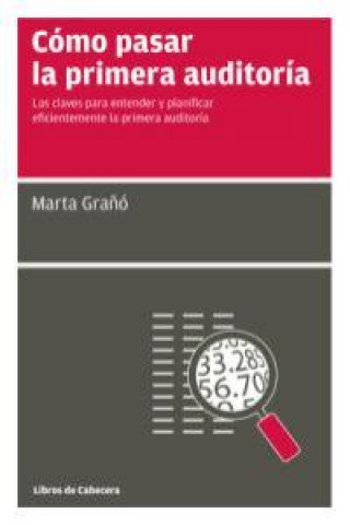 Kniha Cómo pasar la primera auditoría : las claves para entender y planificar eficientemente la primera auditoría 