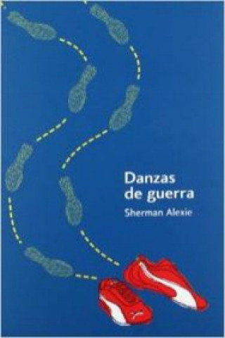 Carte Danzas de guerra Sherman Alexie