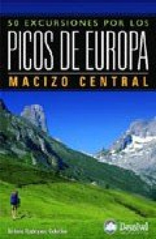 Book 50 excursiones por los Picos de Europa : macizo central Isidoro Rodríguez Cubillas