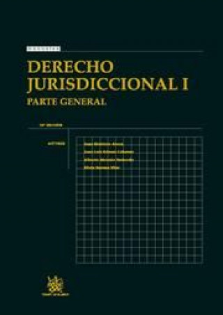 Kniha Derecho jurisdiccional I : parte general Juan Montero Aroca